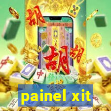 painel xit